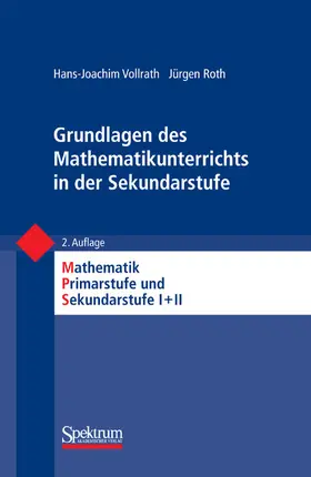 Vollrath / Roth / Padberg |  Grundlagen des Mathematikunterrichts in der Sekundarstufe | eBook | Sack Fachmedien