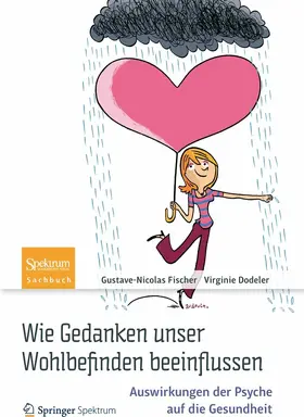Fischer / Dodeler |  Wie Gedanken unser Wohlbefinden beeinflussen | eBook | Sack Fachmedien
