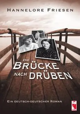 Friesen |  Die Brücke nach drüben | eBook | Sack Fachmedien