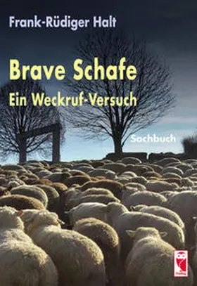 Halt |  Brave Schafe - Ein Weckruf-Versuch | Buch |  Sack Fachmedien