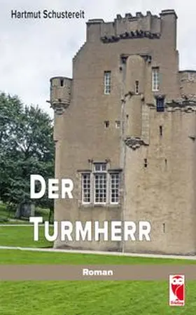 Schustereit |  Der Turmherr | Buch |  Sack Fachmedien
