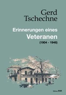 Tschechne |  Erinnerungen eines Veteranen | Buch |  Sack Fachmedien
