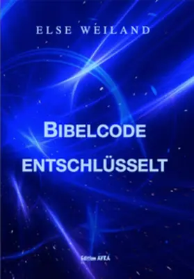 Weiland |  Bibelcode entschlüsselt | Buch |  Sack Fachmedien