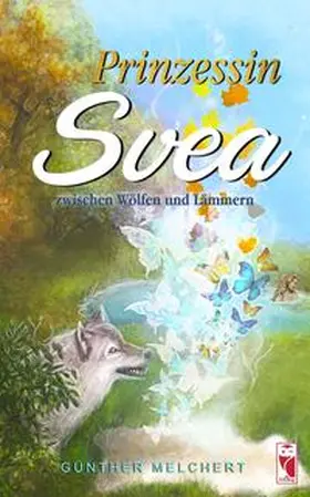 Melchert |  Prinzessin Svea zwischen Wölfen und Lämmern | Buch |  Sack Fachmedien