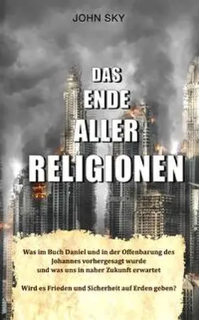 Sky |  Das Ende aller Religionen | Buch |  Sack Fachmedien