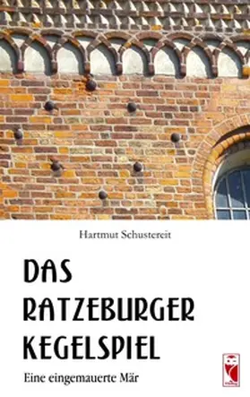 Schustereit |  Das Ratzeburger Kegelspiel | Buch |  Sack Fachmedien