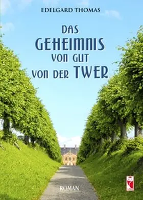 Thomas |  Das Geheimnis von Gut von der Twer | Buch |  Sack Fachmedien