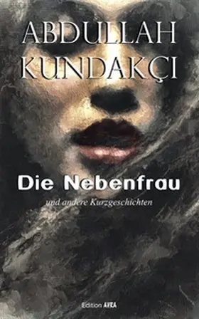 Kundakci / Kundakçi / Kundakc¸i |  Die Nebenfrau | Buch |  Sack Fachmedien