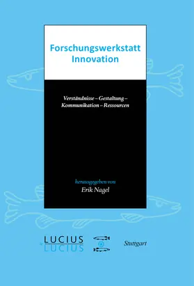 Nagel |  Forschungswerkstatt Innovation | Buch |  Sack Fachmedien