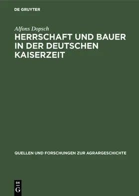 Dopsch |  Herrschaft und Bauer in der deutschen Kaiserzeit | Buch |  Sack Fachmedien