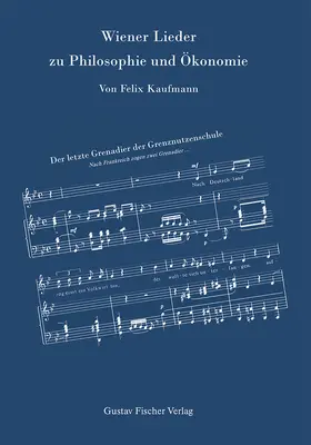Kaufmann / Helmstädter / Haberler |  Wiener Lieder zu Philosophie und Ökonomie | Buch |  Sack Fachmedien