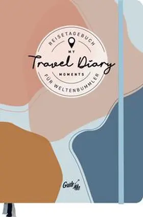 GuideMe Travel Diary "Colors" - individuelles Reisetagebuch | Buch |  Sack Fachmedien