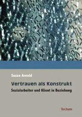 Arnold |  Vertrauen als Konstrukt | Buch |  Sack Fachmedien