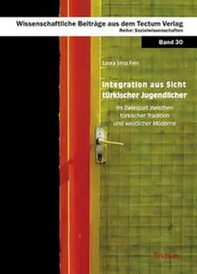 Frey |  Integration aus Sicht türkischer Jugendlicher | Buch |  Sack Fachmedien