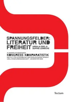 Lembcke / Ebel |  Spannungsfelder: Literatur und Freiheit | Buch |  Sack Fachmedien
