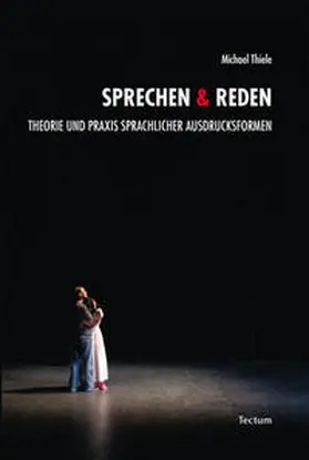 Thiele / Reschke / Schlingplässer-Gruber |  Sprechen & Reden | Buch |  Sack Fachmedien