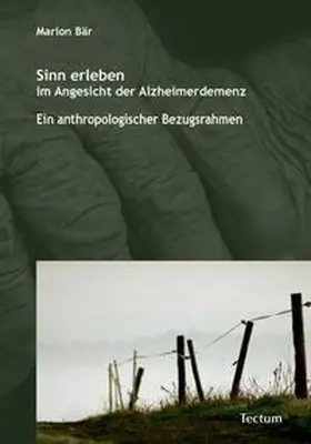 Bär |  Sinn erleben im Angesicht der Alzheimerdemenz | Buch |  Sack Fachmedien