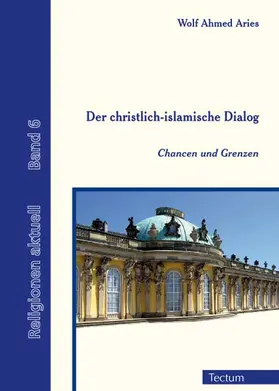 Aries |  Der christlich-islamische Dialog | Buch |  Sack Fachmedien