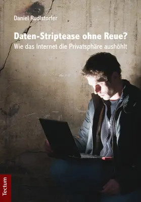 Rudlstorfer |  Daten-Striptease ohne Reue? | Buch |  Sack Fachmedien