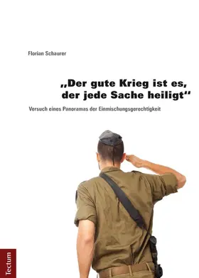 Schaurer |  "Der gute Krieg ist es, der jede Sache heiligt" | Buch |  Sack Fachmedien