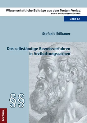 Edlbauer |  Das selbständige Beweisverfahren in Arzthaftungssachen | Buch |  Sack Fachmedien