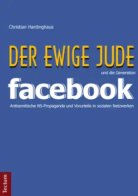 Hardinghaus |  Der ewige Jude' und die Generation Facebook | Buch |  Sack Fachmedien