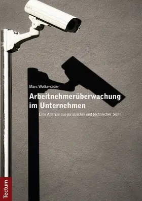 Wolkerseder |  Arbeitnehmerüberwachung im Unternehmen | Buch |  Sack Fachmedien