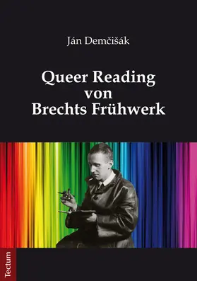 Demcišák / Demcišák |  Queer Reading von Brechts Frühwerk | Buch |  Sack Fachmedien