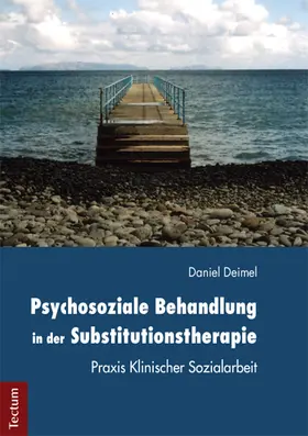 Deimel |  Psychosoziale Behandlung in der Substitutionstherapie | Buch |  Sack Fachmedien