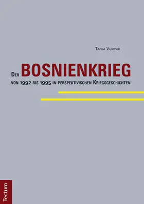 Vukovic / Vukovic | Der Bosnienkrieg von 1992 bis 1995 in perspektivischen Kriegsgeschichten | Buch | 978-3-8288-3147-6 | sack.de