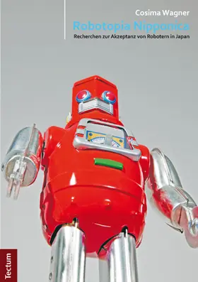 Wagner |  Robotopia Nipponica | Buch |  Sack Fachmedien