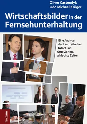 Castendyk / Krüger |  Wirtschaftsbilder in der Fernsehunterhaltung | Buch |  Sack Fachmedien