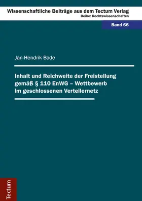 Bode |  Inhalt und Reichweite der Freistellung gemäß § 110 EnWG - Wettbewerb im geschlossenen Verteilernetz | Buch |  Sack Fachmedien