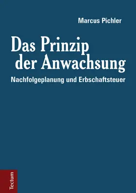 Pichler |  Das Prinzip der Anwachsung | Buch |  Sack Fachmedien