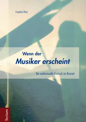 Platz | Wenn der Musiker erscheint | Buch | 978-3-8288-3437-8 | sack.de