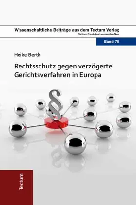 Berth |  Rechtsschutz gegen verzögerte Gerichtsverfahren in Europa | Buch |  Sack Fachmedien