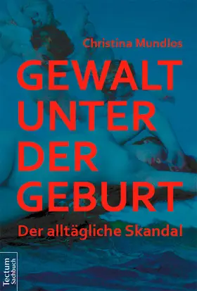 Mundlos |  Gewalt unter der Geburt | Buch |  Sack Fachmedien