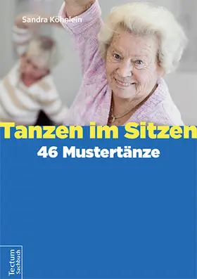 Köhnlein |  Tanzen im Sitzen - 46 Mustertänze | Buch |  Sack Fachmedien