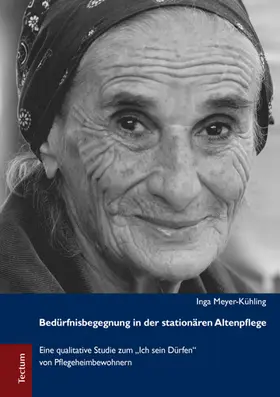 Meyer-Kühling |  Bedürfnisbegegnung in der stationären Altenpflege | Buch |  Sack Fachmedien