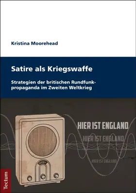 Moorehead |  Satire als Kriegswaffe | Buch |  Sack Fachmedien