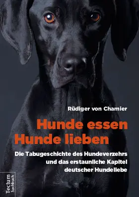 von Chamier |  Hunde essen, Hunde lieben | Buch |  Sack Fachmedien