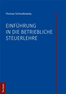 Schmallowsky |  Einführung in die betriebliche Steuerlehre | Buch |  Sack Fachmedien