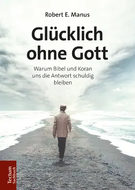 Manus |  Glücklich ohne Gott | Buch |  Sack Fachmedien