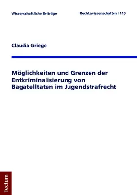 Griego |  Möglichkeiten und Grenzen der Entkriminalisierung von Bagatelltaten im Jugendstrafrecht | Buch |  Sack Fachmedien