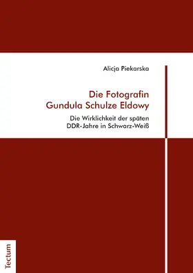 Piekarska |  Die Fotografin Gundula Schulze Eldowy | Buch |  Sack Fachmedien