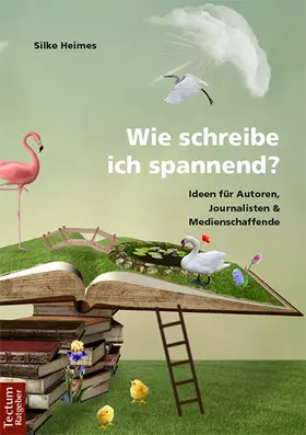 Heimes |  Wie schreibe ich spannend? | Buch |  Sack Fachmedien