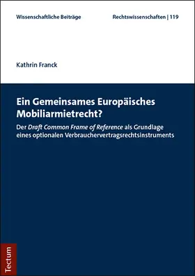Franck |  Ein Gemeinsames Europäisches Mobiliarmietrecht? | Buch |  Sack Fachmedien