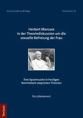 Lütkebomert |  Herbert Marcuse in der Theoriediskussion um die sexuelle Befreiung der Frau | Buch |  Sack Fachmedien