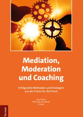 Recker / von der Weien |  Mediation, Moderation und Coaching | Buch |  Sack Fachmedien