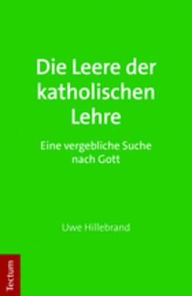 Hillebrand |  Die Leere der katholischen Lehre | Buch |  Sack Fachmedien